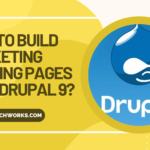 How To Build Marketing Landing Pages With Drupal 9?