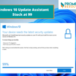 Windows 10 Update Assistant Stuck at 99? Find the Solutions Here