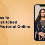 Reasons To Buy Unstitched Dress Material Online!