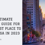 The Ultimate Travel Guide for the Best Place to visit USA in 2023