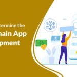 Determining the Blockchain App Development Cost