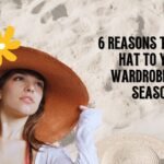 6 Reasons to Add a Hat to Your Wardrobe This Season