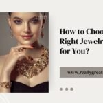 How to Choose the Right Women's Jewelry Set for You?