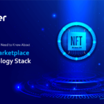 A Complete Guide to NFT Marketplace Development Technology Stack