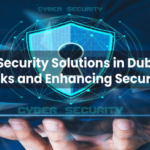 Expert Cyber Security Solutions in Dubai: Mitigating Risks and Enhancing Security