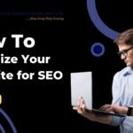 How to Optimize Your Website for SEO