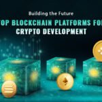 The Best Blockchain Platforms for Crypto Development in 2023