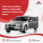 What Key Qualities Define a Reputable Used Car Dealership?