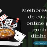 Melhores Jogos De Cassino Online Para Ganhar Dinheiro