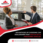 Advantages Of Choosing Car Dealerships That Specialize In Preowned Vehicles