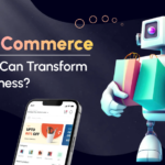 How AI is revolutionizing the eCommerce industry