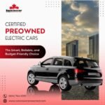 Certified Preowned Electric Cars: The Smart, Reliable, and Budget-Friendly Choice